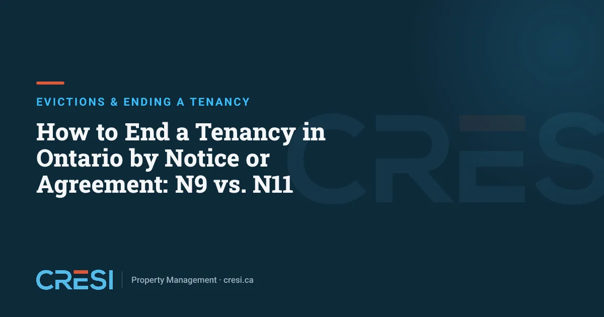 How to End a Tenancy in Ontario by Notice or Agreement: N9 vs. N11