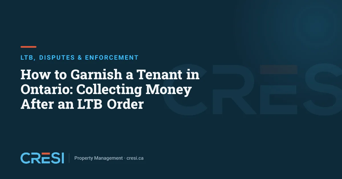 How to Garnish a Tenant in Ontario: Collecting Money After an LTB Order