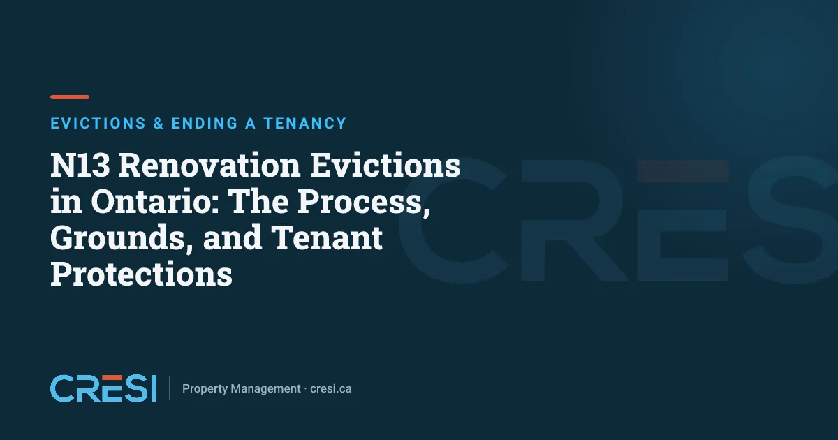 N13 Renovation Evictions in Ontario: The Process, Grounds, and Tenant Protections