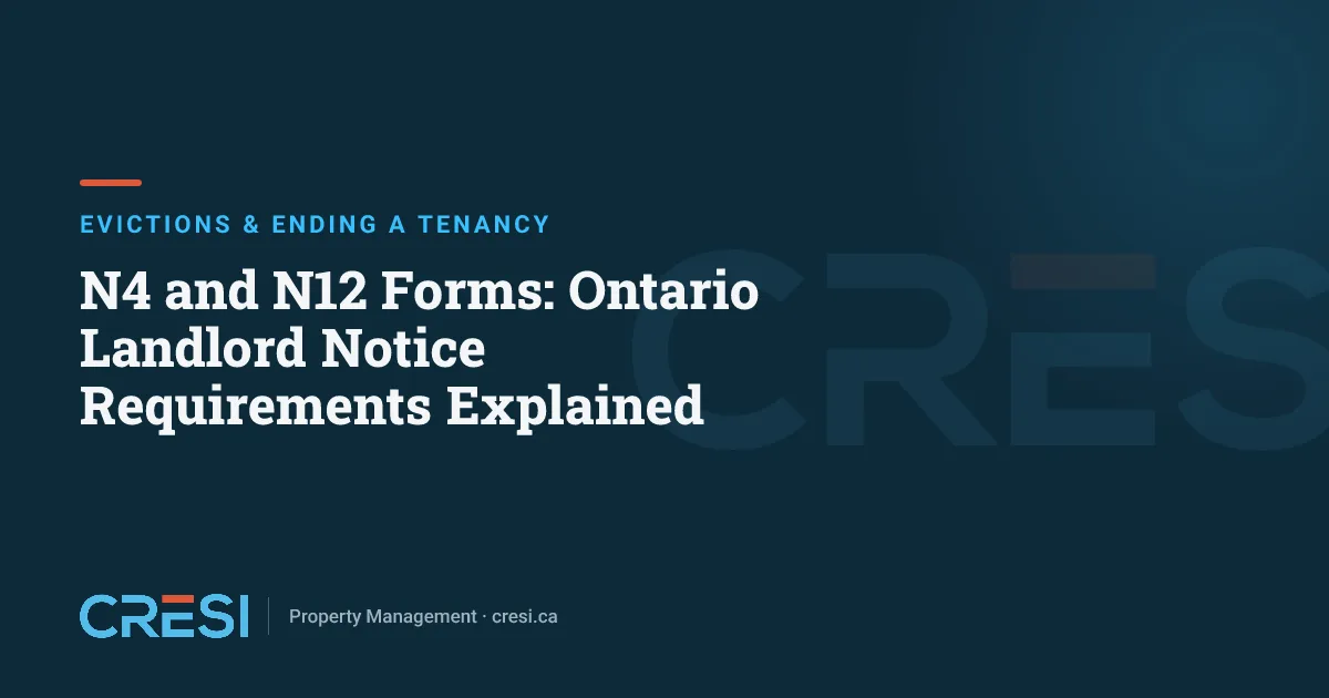 N4 and N12 Forms: Ontario Landlord Notice Requirements Explained
