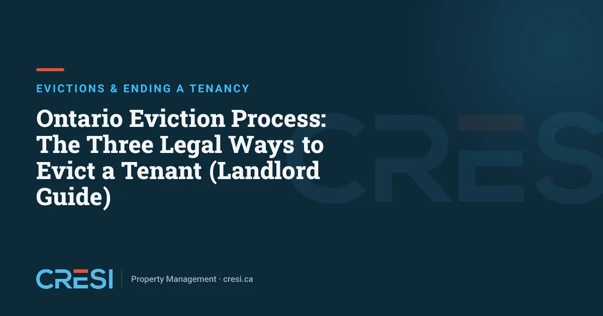 Ontario Eviction Process: The Three Legal Ways to Evict a Tenant (Landlord Guide)