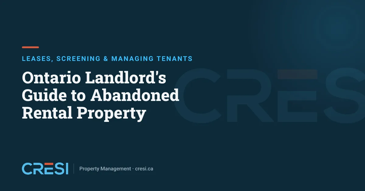 Ontario Landlord's Guide to Abandoned Rental Property
