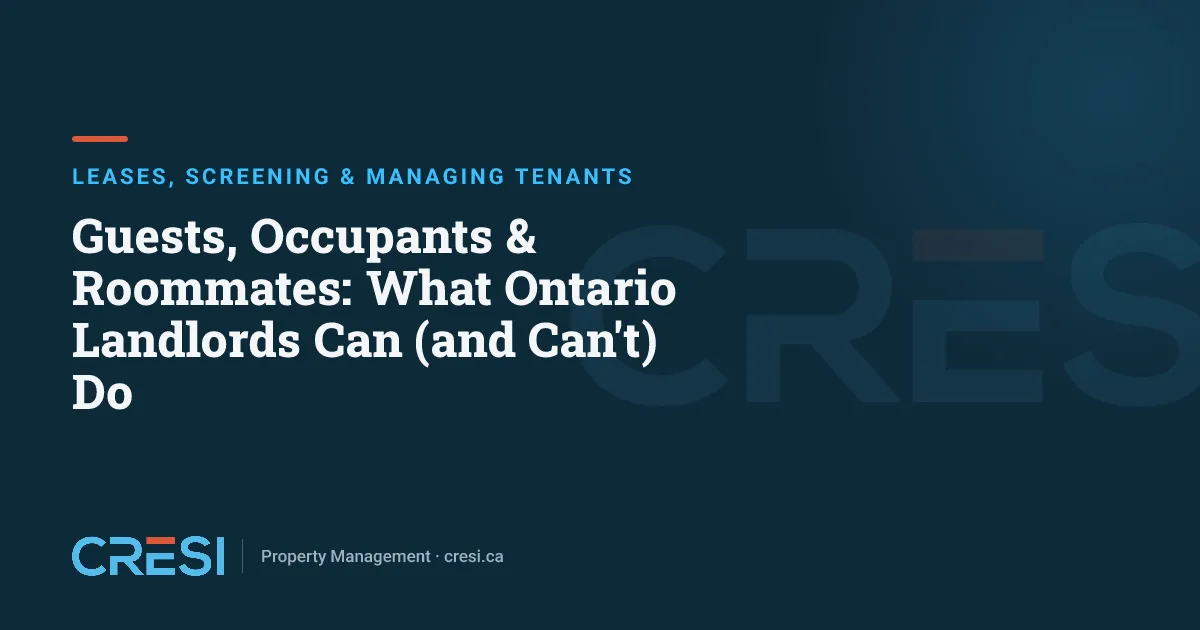 Guests, Occupants & Roommates: What Ontario Landlords Can (and Can't) Do