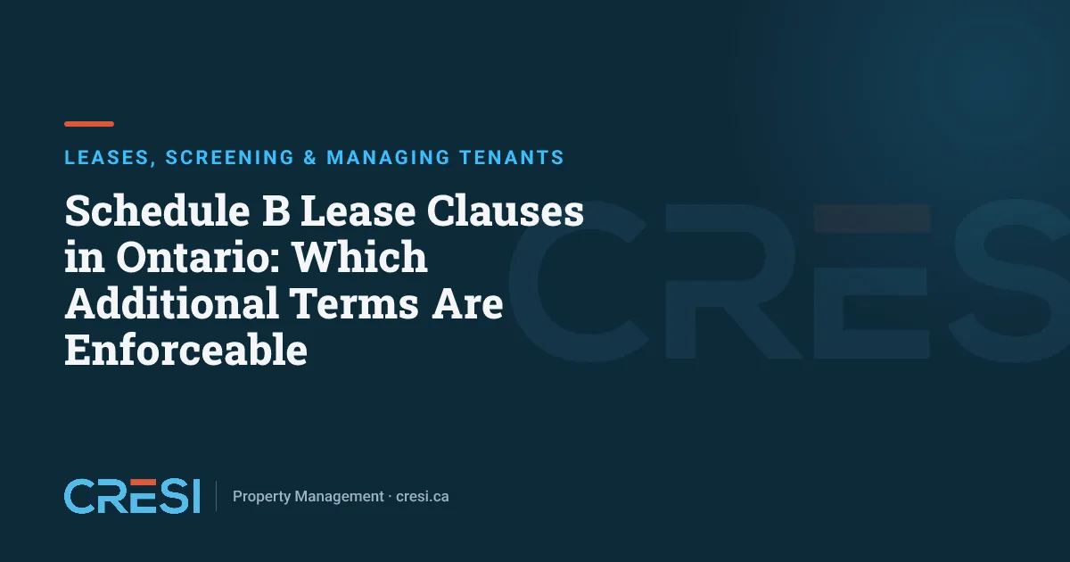 Schedule B Lease Clauses in Ontario: Which Additional Terms Are Enforceable